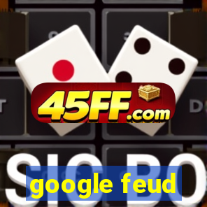 google feud